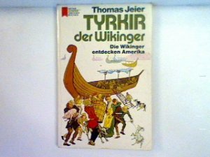 gebrauchtes Buch – Thomas Jeier – Tyrkir, der Wikinger : Die Wikinger entdecken Amerika