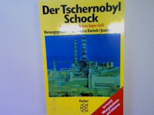 gebrauchtes Buch – Karisch, Karl-Heinz und Joachim Wille – Der Tschernobylschock: Zehn Jahre nach dem Supergau.