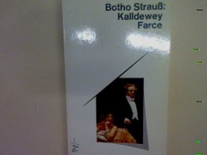 gebrauchtes Buch – Botho Strauß – Kalldewey: Farce Nr. 10346 gebrauchtes Buch – Botho Strauß – Kalldewey: Farce Nr. 10346