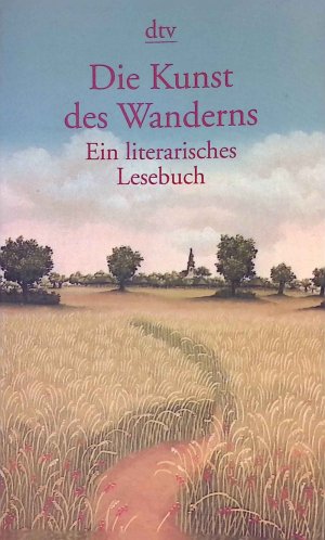 gebrauchtes Buch – Knecht, Alexander und Günter Stolzenberger – Die Kunst des Wanderns: Ein literarisches Lesebuch. Nr. 20030