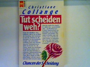 Tut scheiden weh?: Chancen der Scheidung Heyne-Sachbuch , Nr. 23