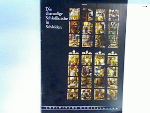 Die ehemalige Schlosskirche in Schleiden - Rheinische Kunststätten , Heft 240