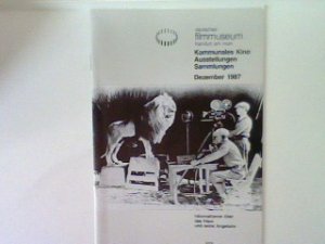 gebrauchtes Buch – Deutsches Filmmuseum – Kommunales Kino, Ausstellungen Sammlungen Dezember 1987 - Informationen über das Hausund seine Angebote