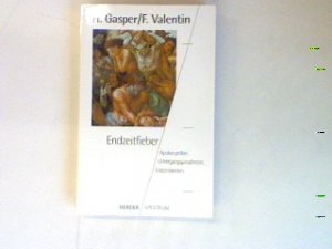 gebrauchtes Buch – Gasper, H. und F – Endzeitfieber: Apokalyptiker, Untergangspropheten, Endzeitsekten. NR: 4522