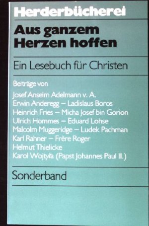 gebrauchtes Buch – Adelmann, Josef Anselm – Aus ganzem Herzen hoffen: Ein Lesebuch für Christen.