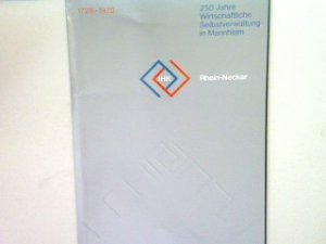 250 Jahre Wirtschaftliche Selbstverwaltung in Mannheim: IHK Rhein-Neckar 1728-1978 - Der Grundriss von Mannheim