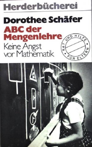 ABC der Mengenlehre: Keine Angst vor Mathematik. (NR: 414)