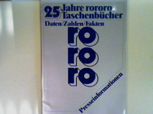 gebrauchtes Buch – 25 Jahre rororo Taschenbücher: Daten/Zahlen/Fakten - Presseinformation