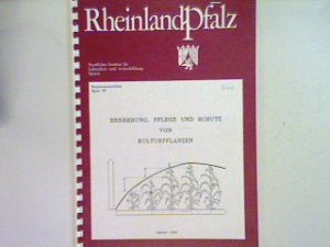 Staatliches Institut für Lehrerfort- und weiterbildung Speyer, Studienmaterialien Band 59: Ernährung, Pflege und Schutz von Kulturpflanzen