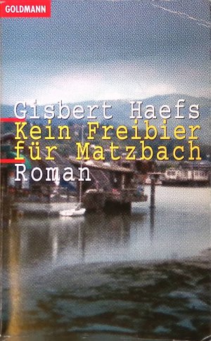 gebrauchtes Buch – Gisbert Haefs – Kein Freibier für Matzbach. Nr. 43376 gebrauchtes Buch – Gisbert Haefs – Kein Freibier für Matzbach. Nr. 43376