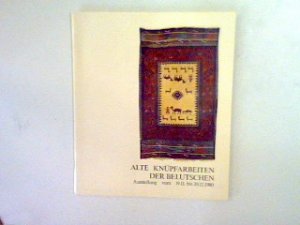 gebrauchtes Buch – Bausback  – Alte Knüpfarbeiten der Belutschen, Ausstellung vom 19.11. bis 20.12.1980 (Bildband)