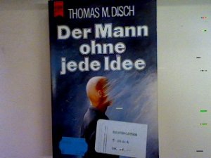 gebrauchtes Buch – Disch, Thomas M – Der Mann ohne jede Idee. Nr. 4828 gebrauchtes Buch – Disch, Thomas M – Der Mann ohne jede Idee. Nr. 4828