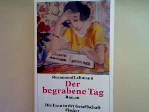 gebrauchtes Buch – Rosamond Lehmann – Der begrabene Tag. Nr. 3767