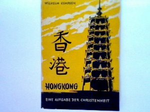 antiquarisches Buch – Wilhelm Kempgen – Hongkong - eine Aufgabe der Christenheit