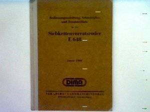 Siebkettenvorratsoder E 648 - Bedienungsanleitung, Schmierplan und Ersatzteilliste