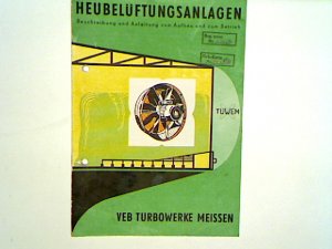 antiquarisches Buch – VEB Turbowerke Meissen – Heubelüftungsanlagen, Beschreibung und Anleitung zum Aufbau und zum Betrieb