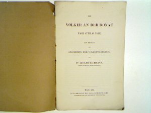 antiquarisches Buch – Adolph Bachmann – Die Völker an der Donau nach Attilas Tode. Ein Beitrag zur Geschichte der Völkerwanderung.