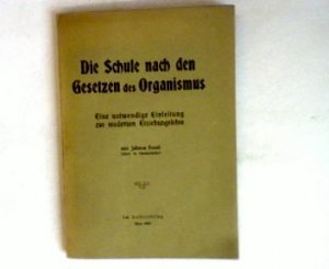 Die Schule nach den Gesetzen des Organismus