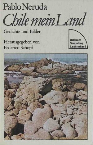 gebrauchtes Buch – Pablo Neruda – Chile mein Land. Nr. 515