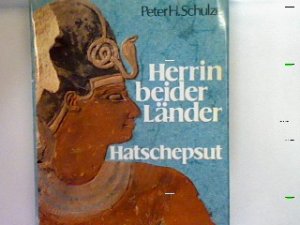 Herrin beider Länder Hatschepsut (SIGNIERTES EXEMPLAR)