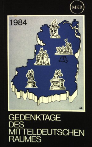 gebrauchtes Buch – Gedenktage des Mitteldeutschen Raumes. Ein deutsches Kalendarium für 1984.