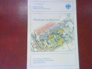 gebrauchtes Buch – Bundesminister für Raumordnung, Bauwesen und Städtebau – Ökologie im Bestand - Forschungsvorhaben des Experimentellen Wohnungs- und Städtebaus