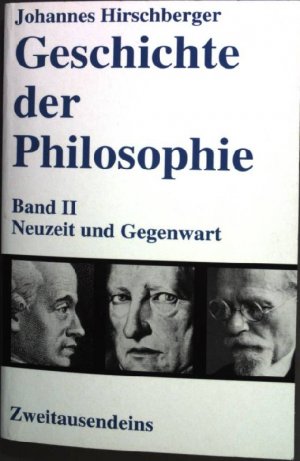 gebrauchtes Buch – Johannes Hirschberger – Geschichte der Philosophie - Band II: Neuzeit und Gegenwart.