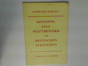 Monopol oder Wettbewerb im deutschen Fernsehen?