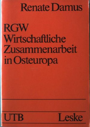 RGW Wirtschaftliche Zusammenarbeit in Osteuropa. Nr. UTB 879