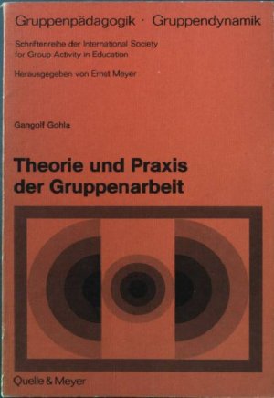 Theorie und Praxis der Gruppenarbeit : e. Lern- u. Arbeitsprogramm für gruppensoziolog. Studien. Gruppenpädagogik, Gruppendynamik 24