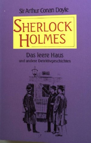 gebrauchtes Buch – Doyle, Sir Arthur Conan – Sherlock Holmes : Das leere Haus