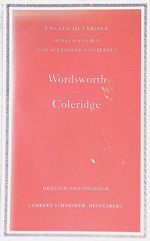 Wordsworth : Gedichte. Coleridge : Der alte Seemann und Kubla Khan. Deutsch und englisch. Englische Lyriker