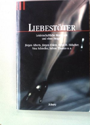 gebrauchtes Buch – Cibach Anke – Liebestöter. Leidenschaftliche Morde mit und ohne Strapse Scherz Taschenbuch 1888