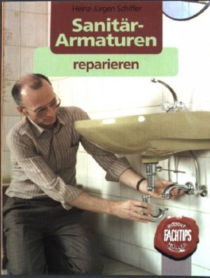 Sanitärarmaturen reparieren.