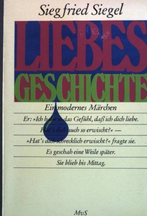 Liebesgeschichte. Ein modernes Märchen