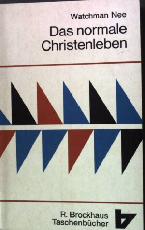 Das normale Christenleben. R. Brockhaus Taschenbücher Band 188