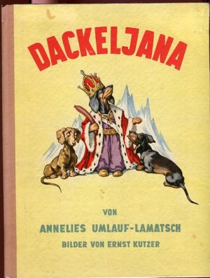 Dackeljana. Bilder von Ernst Kutzer.