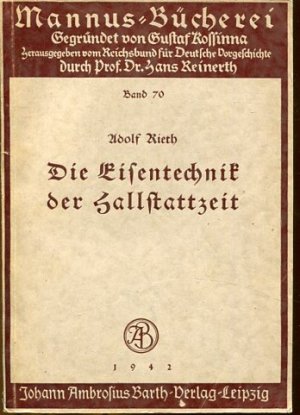 antiquarisches Buch – Adolf Rieth – Die Eisentechnik der Hallstattzeit. Mit 97 Abbildungen im Text einer Zeittafel und einer Fundkarte.