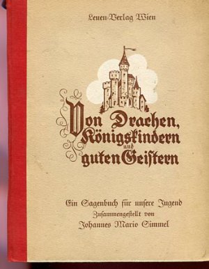 Von Drachen, Königskindern und guten Geistern. Ein Sagenbuch für unsere Jugend.