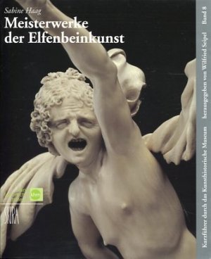 gebrauchtes Buch – Haag, Sabine und Wilfried Seipel – Meisterweke der Elfenbeinkunst. KHM - kurzführer Band 8.