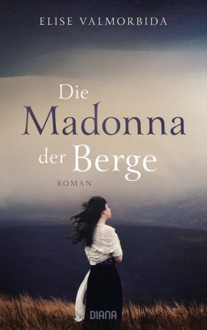 gebrauchtes Buch – Elise Valmorbida – Die Madonna der Berge