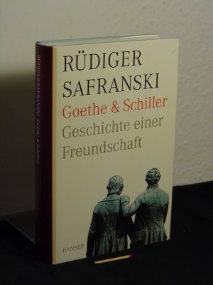 gebrauchtes Buch – Safranski, Rüdiger - – Goethe und Schiller : Geschichte einer Freundschaft -