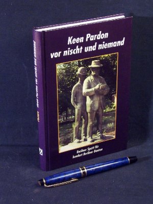 Keen Pardon vor nischt und niemand - Berliner Spott für hundert Berliner Bauten -