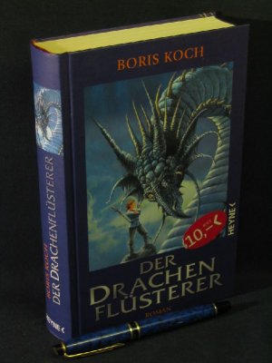 gebrauchtes Buch – Koch, Boris - – Der Drachenflüsterer - Roman -