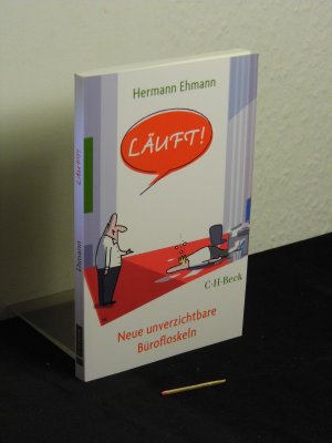 Läuft! - Neue unverzichtbare Bürofloskeln -