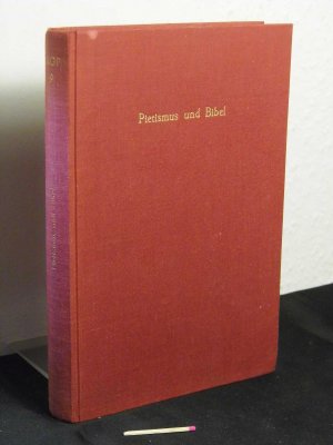 Pietismus und Bibel - aus der Reihe: Arbeiten zur Geschichte des Pietismus - Band: 9