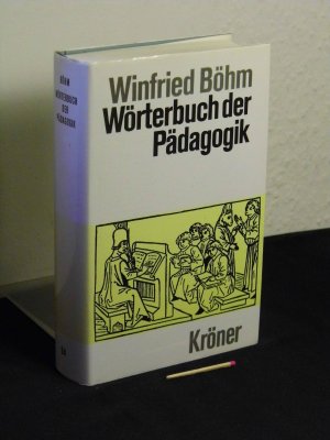 Wörterbuch der Pädagogik - aus der Reihe: Kröners Taschenausgabe - Band: 94