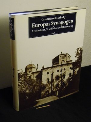 Europas Synagogen - Architektur, Geschichte und Bedeutung - Originaltitel: Synagogues of Europe <dt.> -