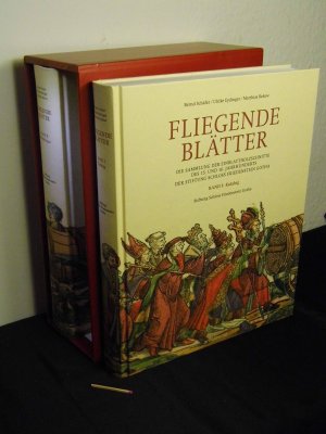 Fliegende Blätter - die Sammlung der Einblattholzschnitte des 15. und 16. Jahrhunderts der Stiftung Schloss Friedenstein, Gotha - Band I + II - Band I […]