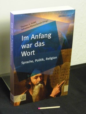 gebrauchtes Buch – Seidel, Thomas A – Im Anfang war das Wort - Sprache, Politik, Religion - Originaltitel: Im Anfang war das Wort - aus der Reihe: Georgiana - neue theologische Perspektiven - Band: 7